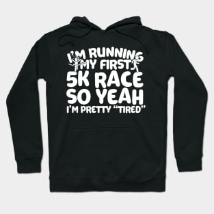 I'm Running My First 5K Hoodie